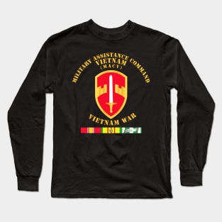 Military Assistance Cmd Vietnam - MACV - Vietnam War w SVC Long Sleeve T-Shirt